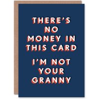 Artery8 Men's There Is No Money Inside Not Your Granny Funny Birthday Card in Dark Blue