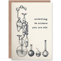 Artery8 According To Science You Are Old Retro Funny Birthday Card in White