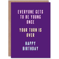 Artery8 Everyone Young Once Your Turn Is Over Funny Birthday Card in Purple