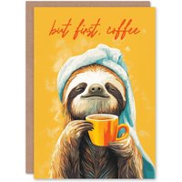 Wee Blue Coo Birthday Card But First Coffee Cute Happy Sloth Morning Ritual in Orange