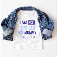 60 SECOND MAKEOVER I'm Not Spoiled My Mummy Just Loves Me Boys T-Shirt in White | Size: 6-12 m