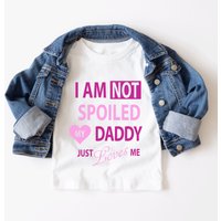 60 SECOND MAKEOVER I'm Not Spoiled My Daddy Just Loves Me T-Shirt in White | Size: 12-18 m