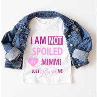 60 SECOND MAKEOVER I'm Not Spoiled My Mimmi Just Loves Me T-Shirt in White | Size: 2-3 Years