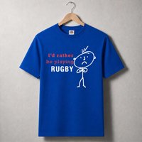 60 SECOND MAKEOVER Men's I'd Rather Be Playing Rugby T-Shirt in Blue | Size: Small