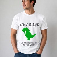 60 SECOND MAKEOVER Men's Godfatherasaurus, Like a Normal Godfather But More Awesome, T-Shirt in White | Size: Large