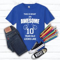 This is What An Awesome 10 Year Old Looks Like T-Shirt in | Size: 9-11 Years