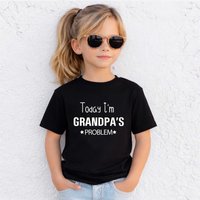 Today I'm Grandpa's Problem T-Shirt in | Size: 18