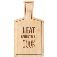 Something Different I Eat Better Than I Cook Bamboo Chopping Board in Natural