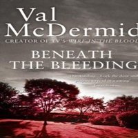 Val McDermid Beneath the Bleeding Paperback Book