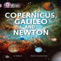 Jo Nelson Copernicus, Galileo & Newton Paperback Book
