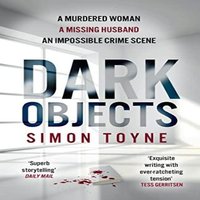 Simon Toyne DARK OBJECTS_REES & KHAN T1 PB Paperback Book