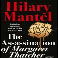 Hilary Mantel Assassination of Margaret Thatcher Paperback Book