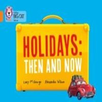 Lucy. M George Holidays: Then & Now Paperback Book