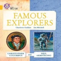 Charlotte Guillain Famous Explorers: Christopher Columbus & Neil Armstrong