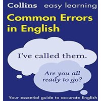 Collins Dictionaries COMMON ERRORS IN ENG SECOND PB : Your essential guide to accurate