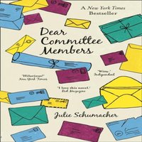 Julie Schumacher Dear Committee Members Paperback Book