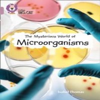 Isabel Thomas Mysterious World of Microorganisms Paperback Book