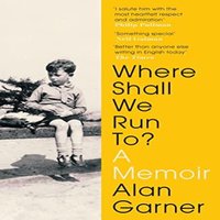 Alan Garner Where Shall We Run To? Paperback Book