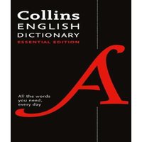 Collins Dictionaries ENG DICT ESSENTIAL_ESSENTIA HB : Your day-to-day reliable English