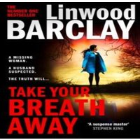 Linwood Barclay TAKE YOUR BREATH AWAY PB Paperback Book