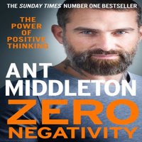 Ant Middleton ZERO NEGATIVITY PB : The Power of Positive Thinking Paperback Book