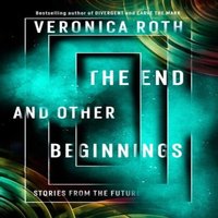 Veronica Roth End & Other Beginnings Paperback Book