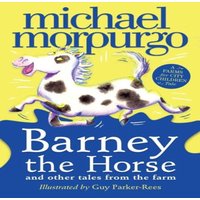 Michael Morpurgo Barney the Horse & Other Tales from the Farm Paperback Book