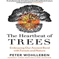 Peter Wohlleben HEARTBEAT OF TREES PB Paperback Book
