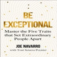 Joe Navarro Be Exceptional Paperback Book