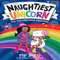 Pip Bird Naughtiest Unicorn & the Firework Festival Paperback Book