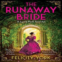 Felicity York RUNAWAY BRIDE_STATELY SCAN1 PB : A Lyme Park Scandal Paperback Book