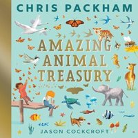 Chris Packham Amazing Animal Treasury Hardback Book