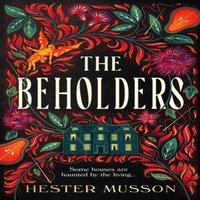 Hester Musson BEHOLDERS HB Hardback Book