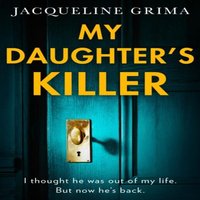 Jacqueline Grima MY DAUGHTERS KILLER PB Paperback Book