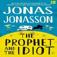 Jonas Jonasson PROPHET & IDIOT PB Paperback Book