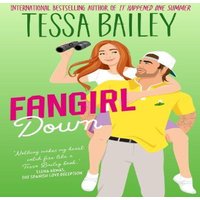 Tessa Bailey Fangirl Down UK : A Novel Paperback Book
