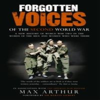 Max Arthur Forgotten Voices Of The Second World War Paperback Book