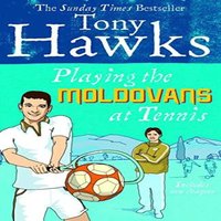 Tony Hawks Playing the Moldovans at Tennis Paperback Book