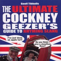 Geoff Tibballs The Ultimate Cockney Geezer's Guide to Rhyming Slang Paperback Book