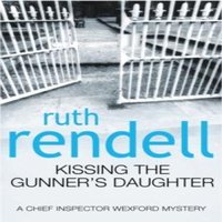 Ruth Rendell Kissing The Gunner's Daughter Paperback Book