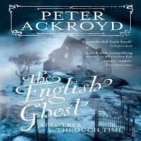 Peter Ackroyd English Ghost Paperback Book