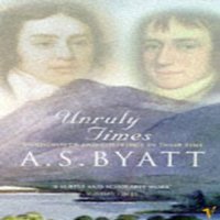 A S Byatt Unruly Times Paperback Book