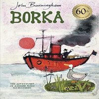 John Burningham Borka: The Adventures of a Goose With No Feathers Paperback Book