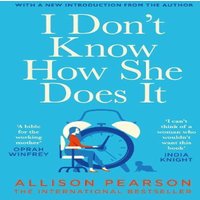 Allison Pearson I Don't Know How She Does It Paperback Book