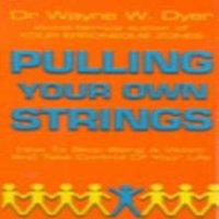 Dr Wayne W Dyer Pulling Your Own Strings Paperback Book