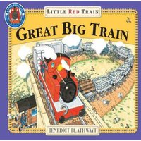 Benedict Blathwayt Little Red Train: Great Big Train Paperback Book