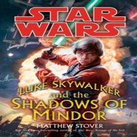 Matthew Stover Star Wars: Luke Skywalker & the Shadows of Mindor Paperback Book