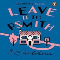 P.G. Wodehouse Leave it to Psmith Paperback Book