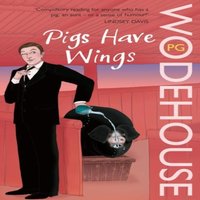 P.G. Wodehouse Pigs Have Wings Paperback Book