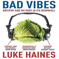 Luke Haines Bad Vibes Paperback Book